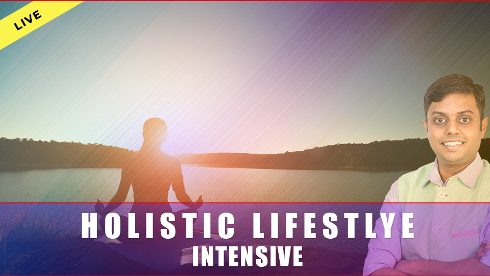 Holistic Lifestlye Intensive